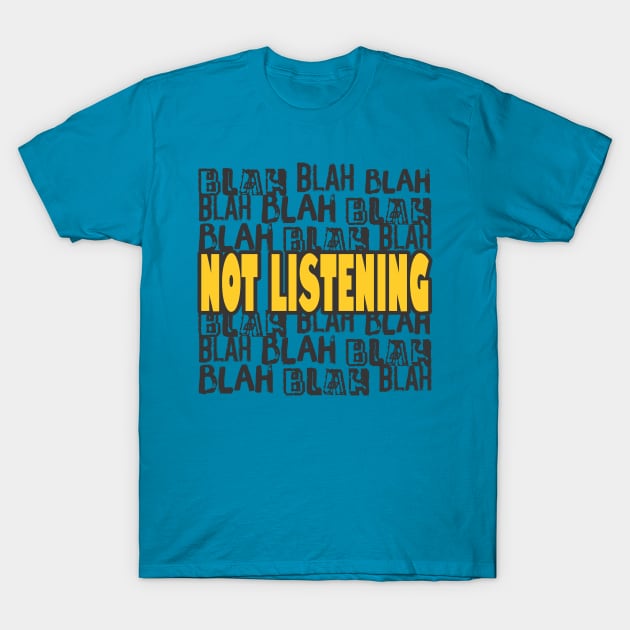 Funny not listening introvert INTJ anti-social bored small talk T-Shirt by BigMRanch